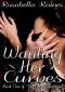 [My Curvy Diamond 01] • Wanting Her Curves (My Curvy Diamond Book 1)